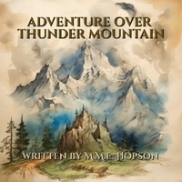  M.M.E. Hopson - Adventure Over Thunder Mountain.