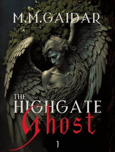  M.M. Gaidar - The Highgate Ghost - Cassandra's Shadows, #1.