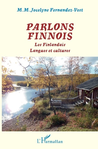 Parlons finnois. Les Finlandais. Langues et cultures. Avec un lexique finnois - français - finnois