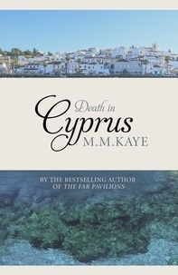 M. M. Kaye - Death in Cyprus.