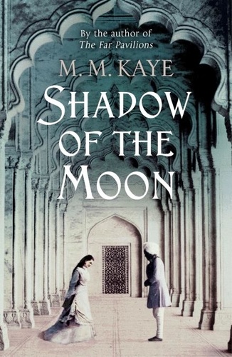 M M Kaye - Shadow of the Moon.