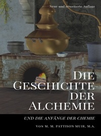 Ebooks Portugal télécharger Die Geschichte der Alchemie  - Und die Anfänge der Chemie en francais  9783756844951 par M.M. Pattison Muir