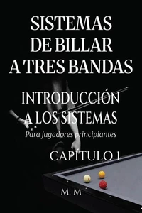 Sistemas De Billar A Tres Bandas - Introducción A Los Sistemas - Capítulo 1