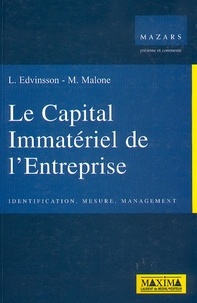 M Malone et L Edvinsson - Le Capital Immateriel De L'Entreprise. Identification, Mesure, Management.