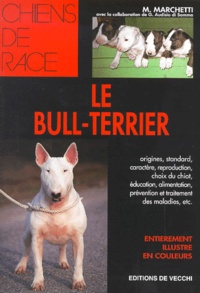 M Marchetti - Le Bull-Terrier.