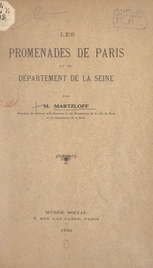 M. Martzloff - Les promenades de Paris et du département de la Seine.