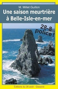 M Millet Guillon - Une saison meurtrière à Belle-Isle-en-mer.