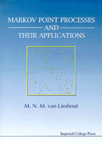 M-N-M Van Lieshout - Markov Point Processes And Their Applications.