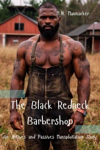The Black Redneck Barbershop: An Actives and Passives Mansploitation Story