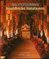 M. N. Rajesh et Thomas L. Kelly - Les monastères bouddhistes himalayens.