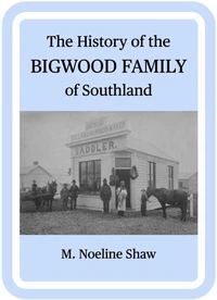 The History of the Bigwood Family of Southland