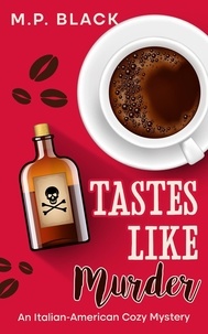  M.P. Black - Tastes Like Murder - An Italian-American Cozy Mystery, #3.