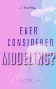 Ever Considered Modeling? A Scam Story