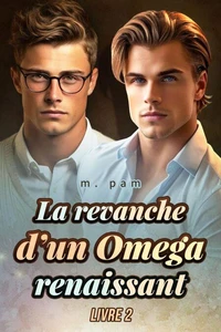 La revanche d’un Omega renaissant  LIVRE 2