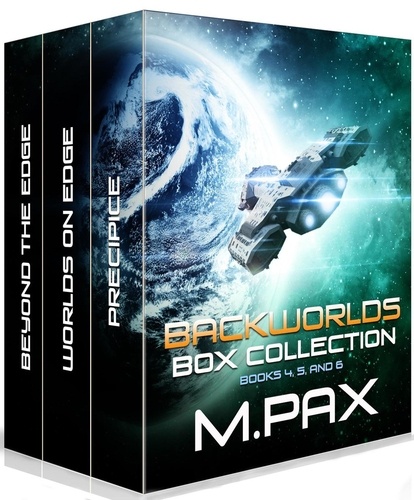  M. Pax - Backworlds Box Collection Books 4, 5, and 6 - The Backworlds, #11.