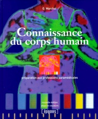 M Perrot et Guy Marchal - Connaissance Du Corps Humain. Preparation Aux Professions Medicales, 8eme Edition.