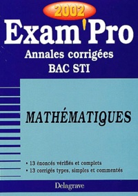 M Philibert - Mathématiques Bac STI. - Annales corrigées 2002.