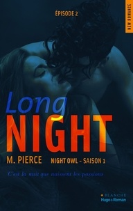 M Pierce et Sylvie Del Cotto - Long Night Episode 2 Night owl Saison 1.