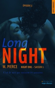 M Pierce et Sylvie Del Cotto - Long Night Episode 3 Night owl Saison 1.
