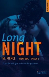 M Pierce - Night Owl Tome 1 : Long Night.