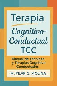 Terapia Cognitivo-Conductual. TCC.