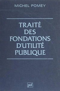 Traité des fondations d'utilité publique