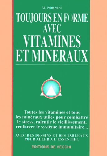 M Porrini - Toujours En Forme Avec Vitamines Et Mineraux. Edition Revue Et Corrigee 1998.