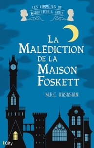 M-R-C Kasasian - La malédiction de la maison Foskett.