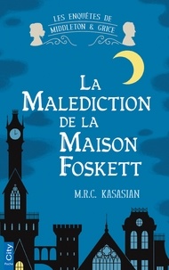 M-R-C Kasasian - La malédiction de la maison Foskett.