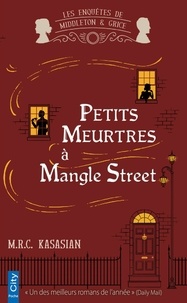 M.R.C. Kasasian - Petits meurtres à Mangle Street.