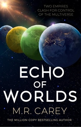 M. R. Carey - Echo of Worlds - Book Two of the Pandominion.