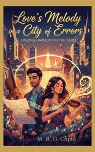 Love's Melody in a City of Errors : Finding Harmony in the Noise