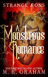  M.R. Graham - A Monstrous Romance - Strange Aeons, #0.5.