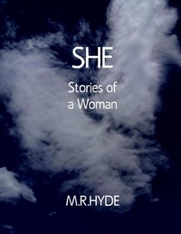  M.R. Hyde - She: Stories of a Woman.