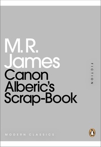 M. R. James - Canon Alberic's Scrap-Book.