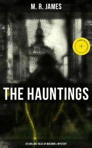 The Hauntings: 20 Chilling Tales of Macabre & Mystery