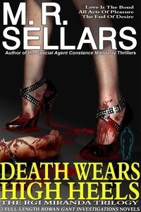  M. R. Sellars - Death Wears High Heels - The Rowan Gant Investigations, #12.