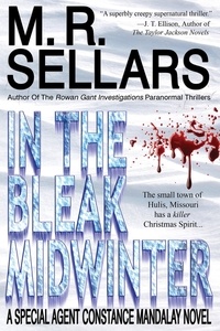 M. R. Sellars - In The Bleak Midwinter: A Special Agent Constance Mandalay Novel - The Special Agent Constance Mandalay Novels, #1.