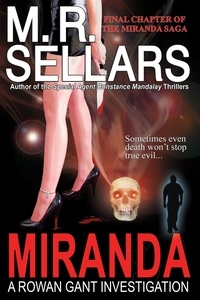  M. R. Sellars - Miranda: A Rowan Gant Investigation - The Rowan Gant Investigations, #10.