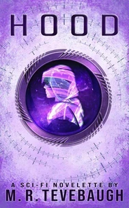 Hood: A Sci Fi Novelette
