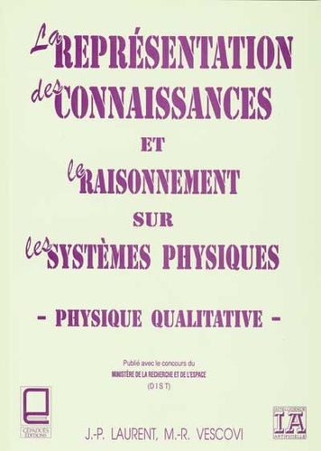 M-R Vescovi et Jean-Pierre Laurent - La Representation Des Connaissances Et Le Raisonnement Sur Les Systemes Physiques.
