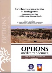 M. Requier-desjardins et Khatra n. Ben - Surveillance environnementale et développement - Acquis et perspectives : Méditerranée, Sahara et Sahel.