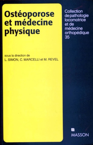 M Revel et L Simon - Ostéoporose et médecine physique.