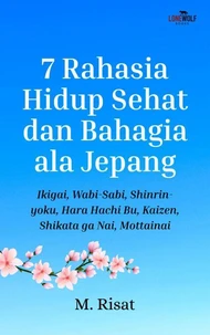 7 Rahasia Hidup Sehat dan Bahagia ala Jepang