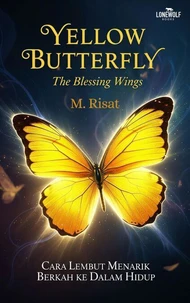 Yellow Butterfly: Cara Lembut Menarik Berkah ke Dalam Hidup
