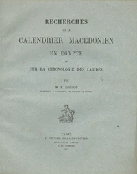 Recherches sur le calendrier macédonien en Egypte et sur la chronologie des Lagides