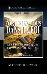 Fortifiez-vous dans la Foi: Les Études Bibliques sur les Promesses de Dieu