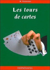 M Rolmedon - Les Tours De Cartes.