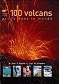 M Rosi et P. Papale - 100 Volcans actifs dans le monde.