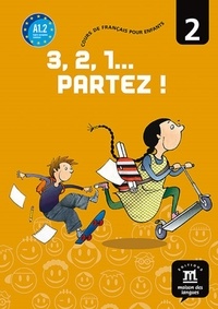 M Russo et M Vazquez - 3, 2, 1... Partez ! - Cours de français pour enfants Tome 2.